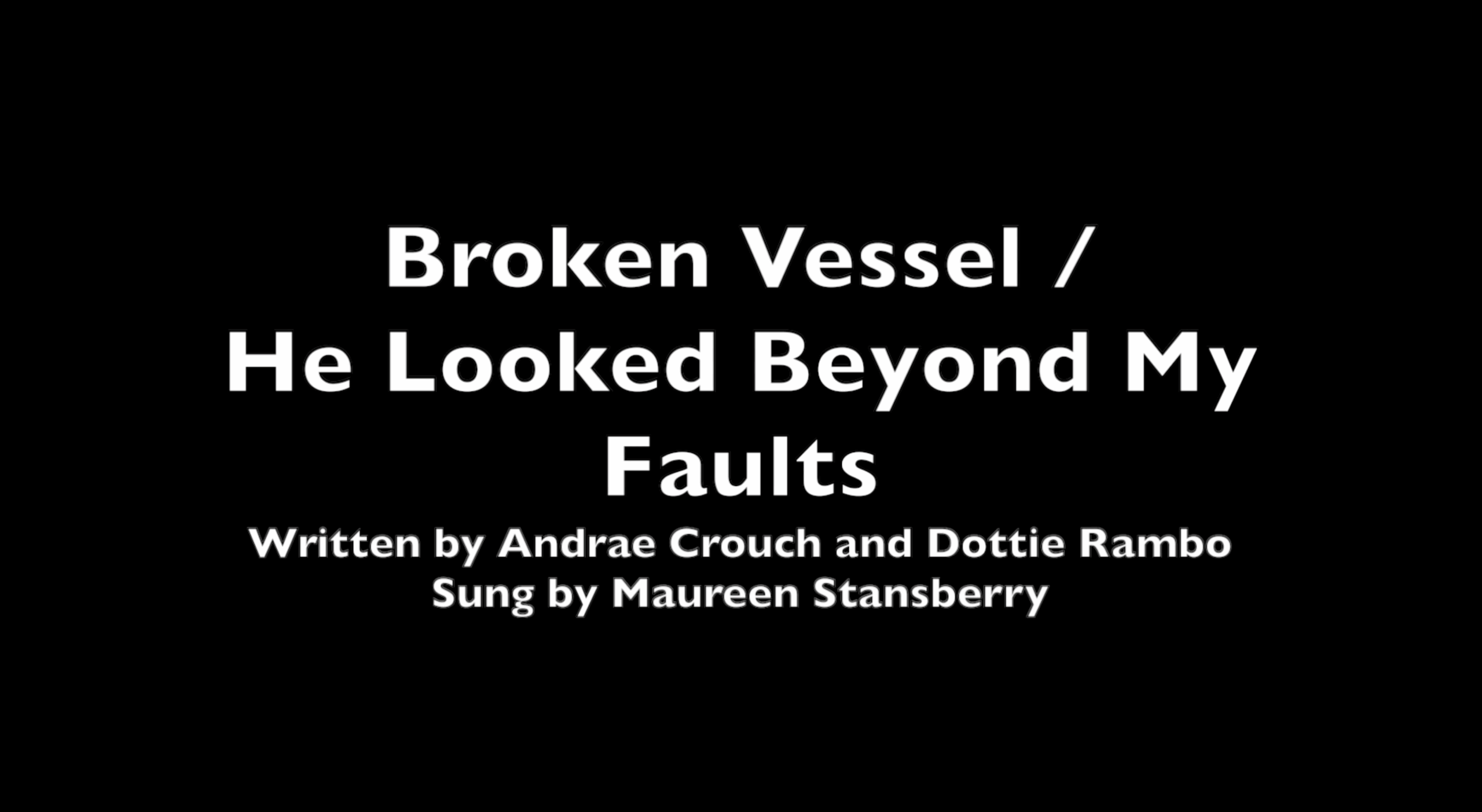 Broken Vessel / He Looked Beyond My Faults