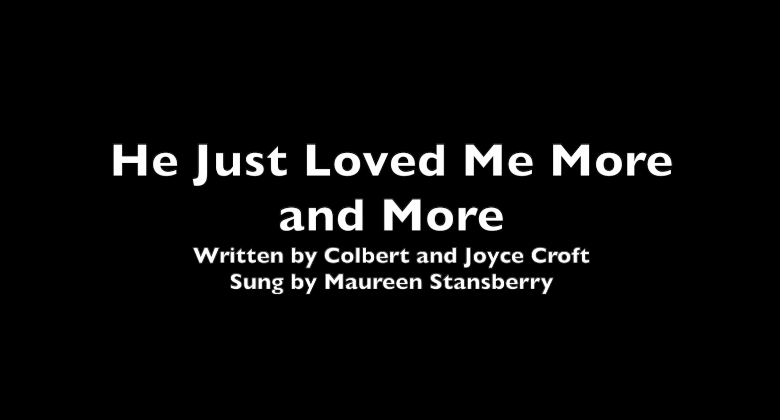 He Just Loves Me More and More