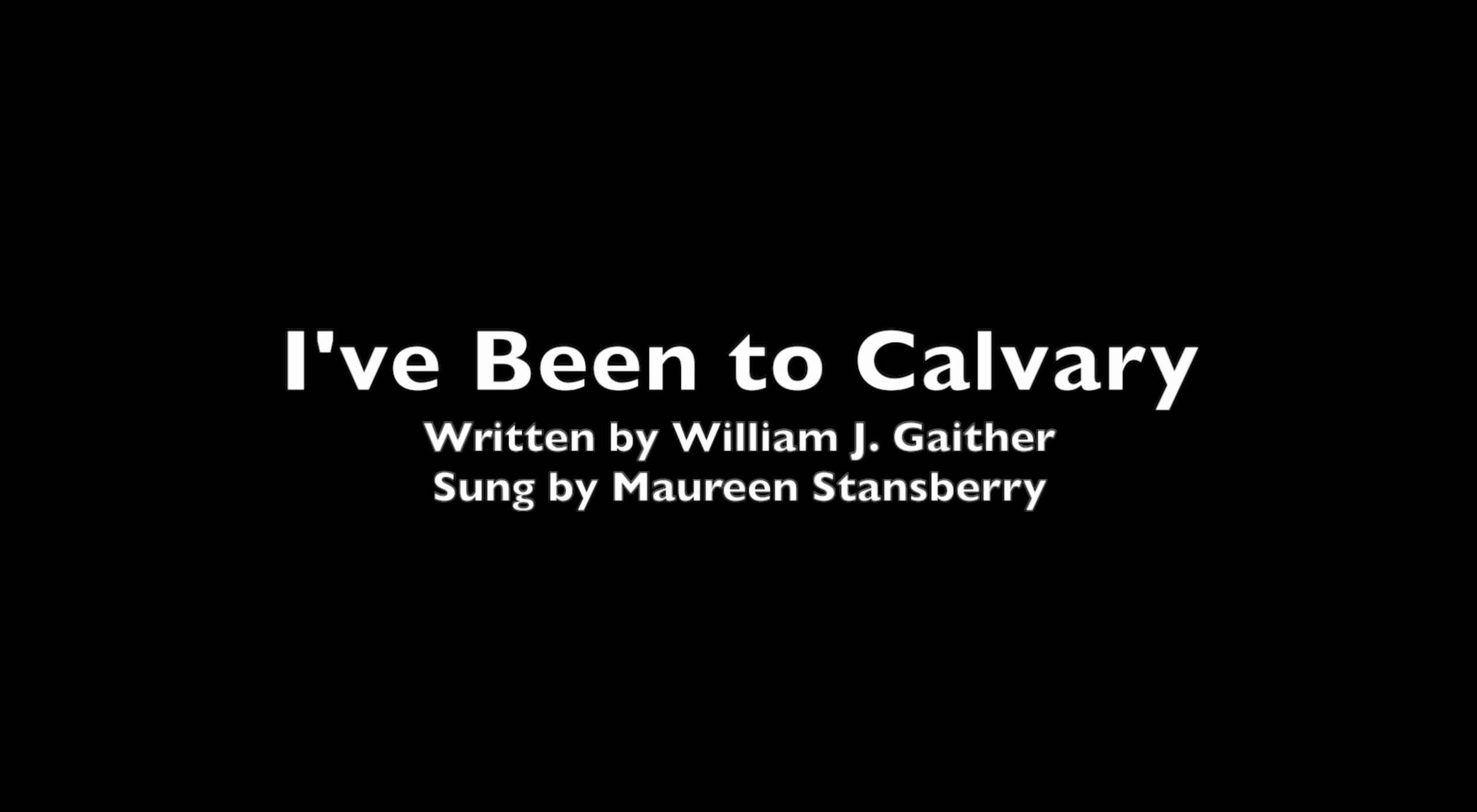 I've Been to Calvary